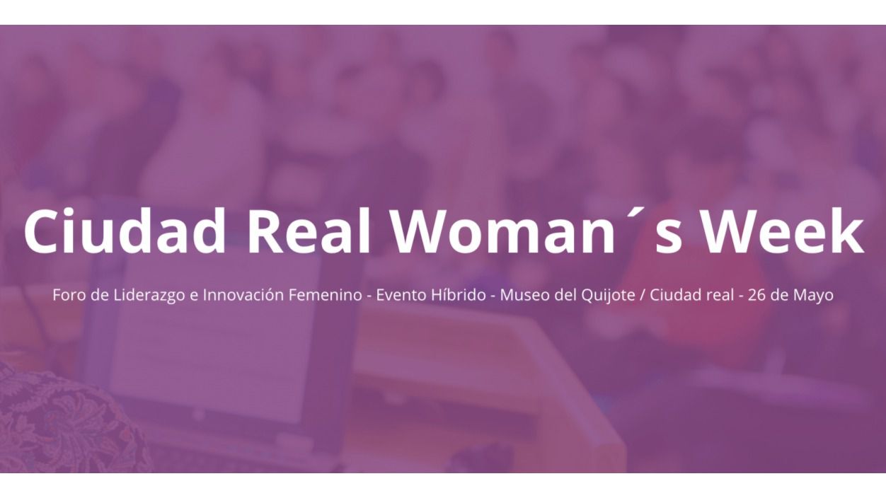 Ciudad Real inaugura la Woman's Week para 'dar impulso' a las mujeres emprendedoras